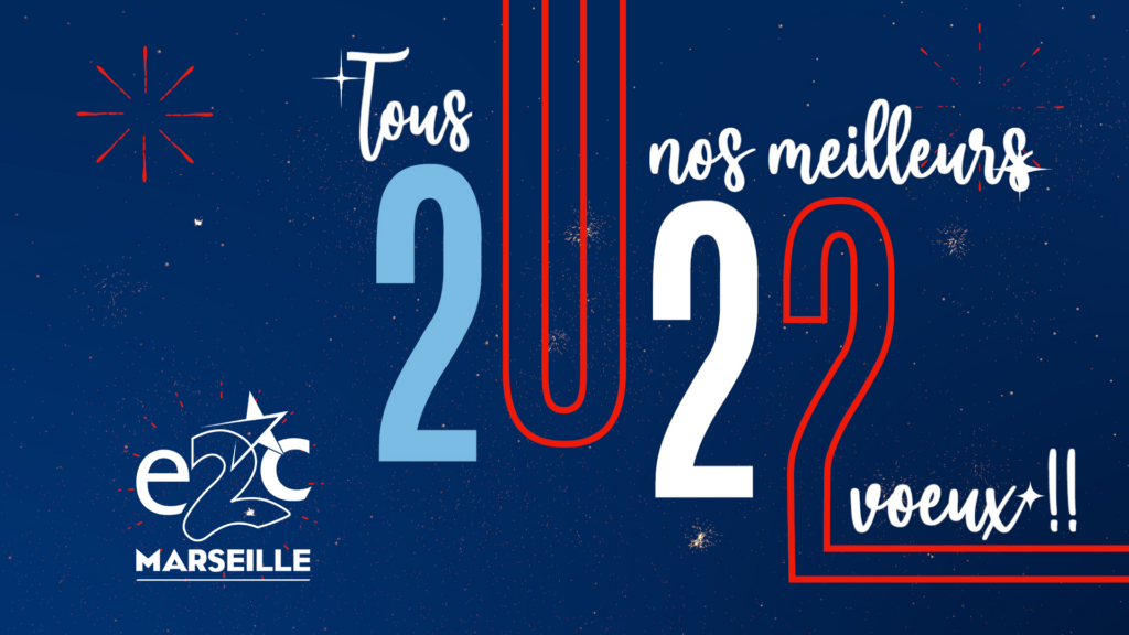 L'E2C Marseille vous souhaite une bonne année 2022